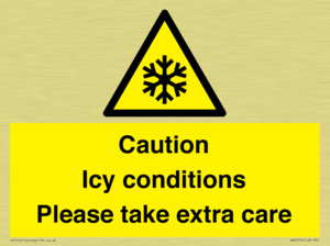 Caution Icy conditions please take extra care
